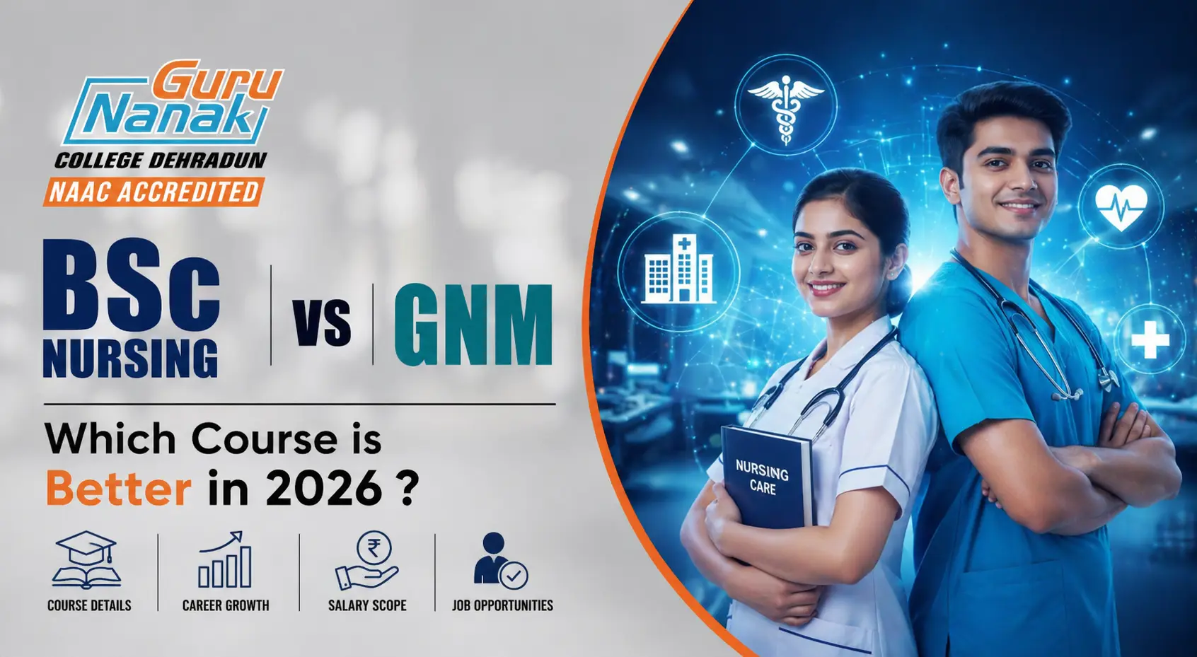 B.Sc Nursing vs GNM 2026 comparison Guru Nanak College Dehradun